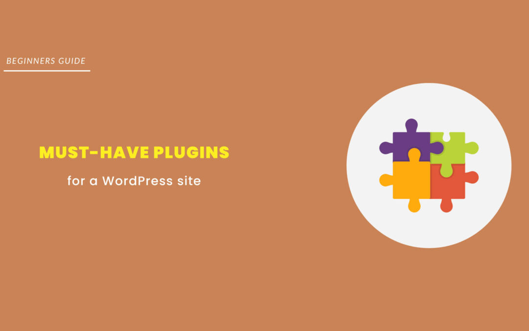 Must-Have WordPress Plugins