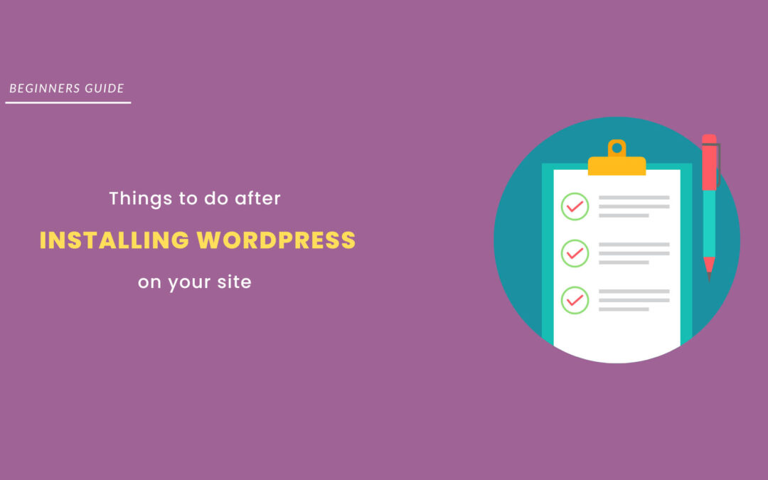 Important Things to Do After Installing WordPress