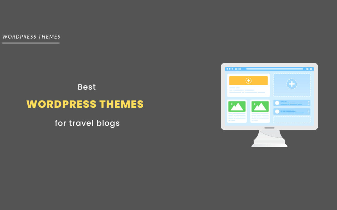 Best WordPress Themes for Travel Blogs