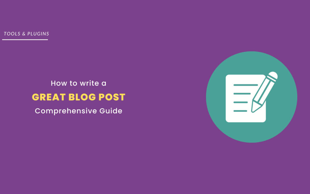 How to Write a Great Blog Post