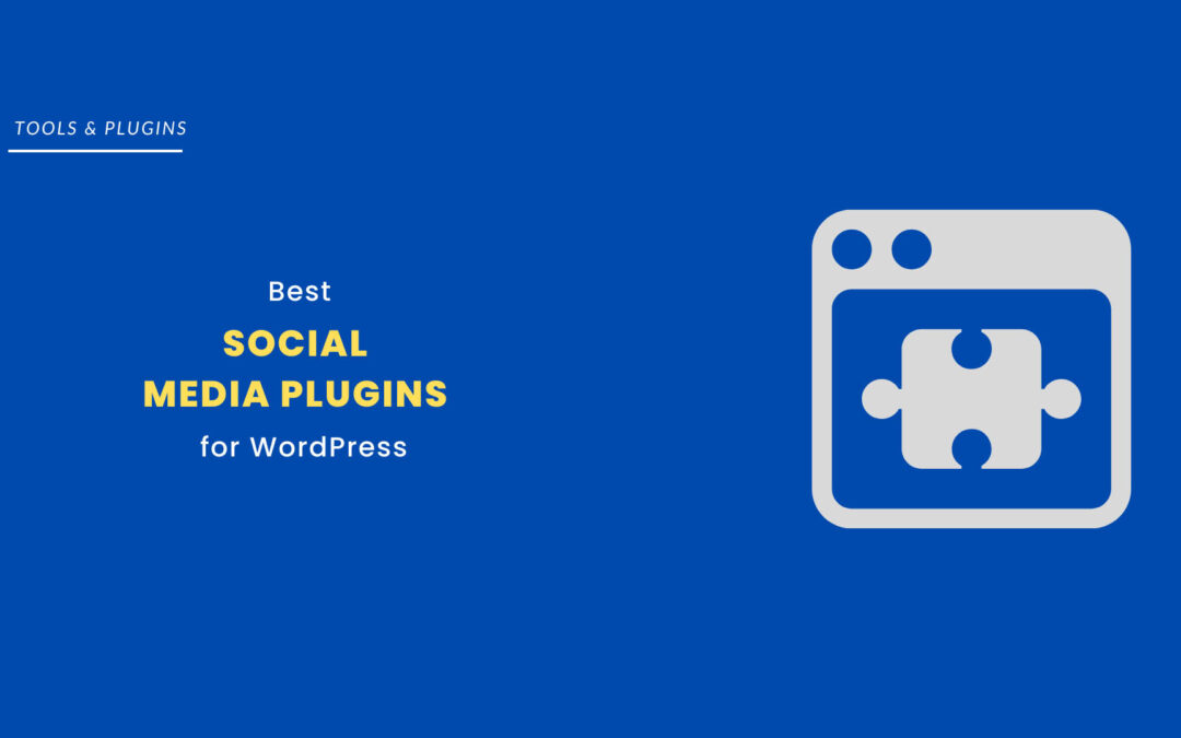 The Best Social Media Plugins for WordPress