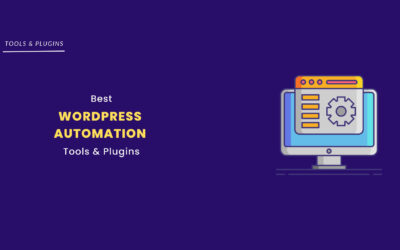 The Best WordPress Automation Tools and Plugins